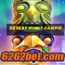 desert night casino