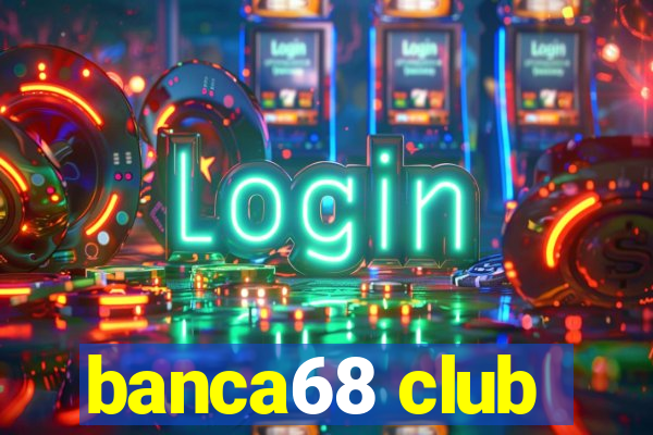 banca68 club