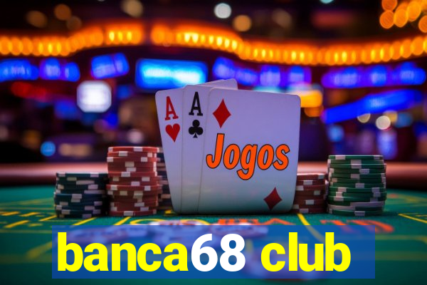 banca68 club