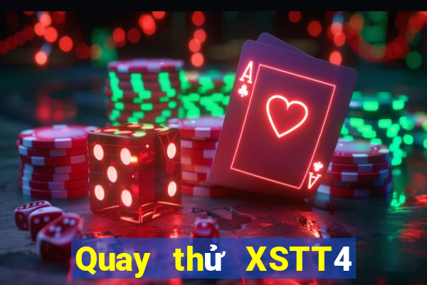 Quay thử XSTT4 ngày 9