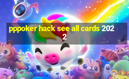 pppoker hack see all cards 2022