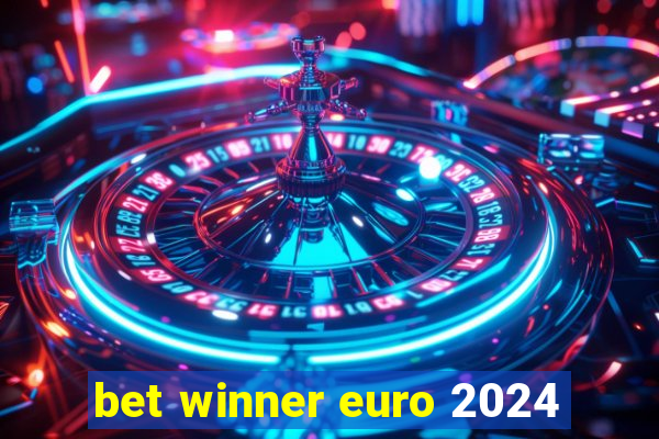 bet winner euro 2024