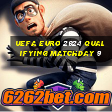 uefa euro 2024 qualifying matchday 9