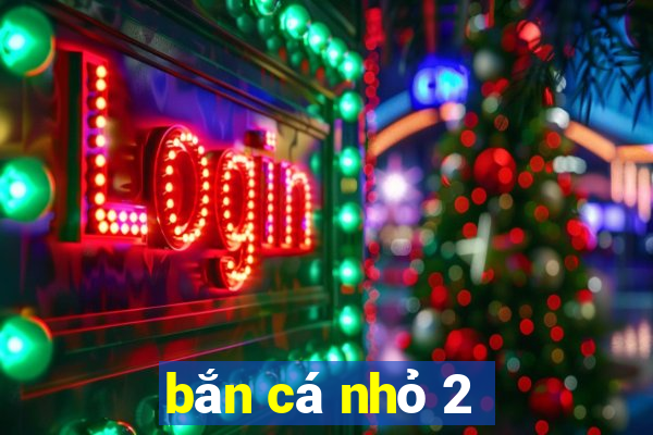 bắn cá nhỏ 2