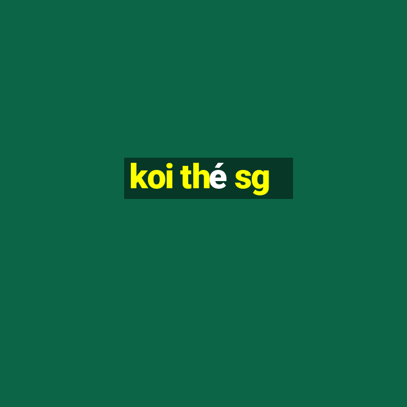 koi thé sg