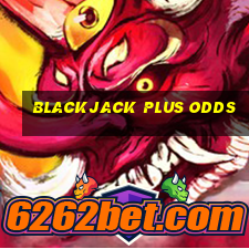 blackjack plus odds