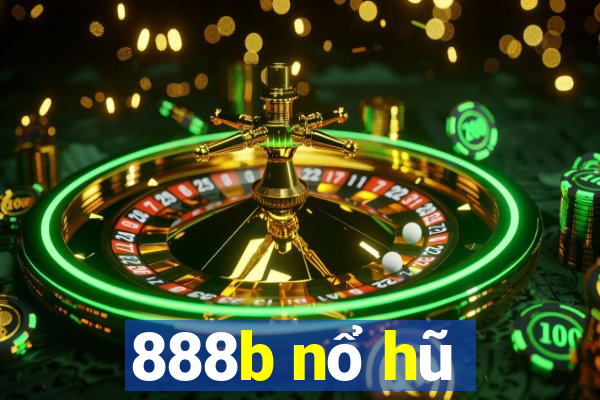 888b nổ hũ