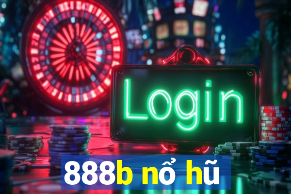 888b nổ hũ