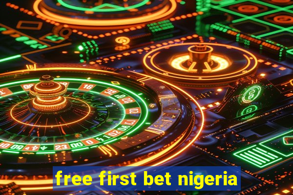 free first bet nigeria