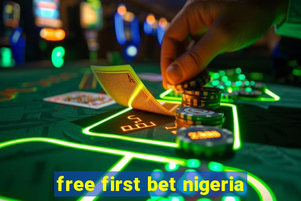 free first bet nigeria