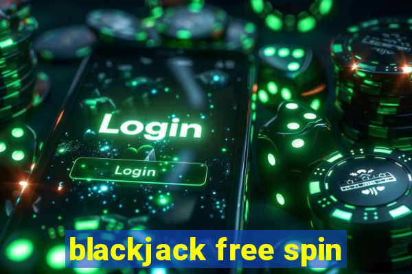 blackjack free spin