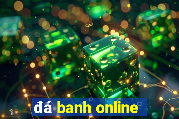 đá banh online