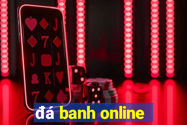 đá banh online