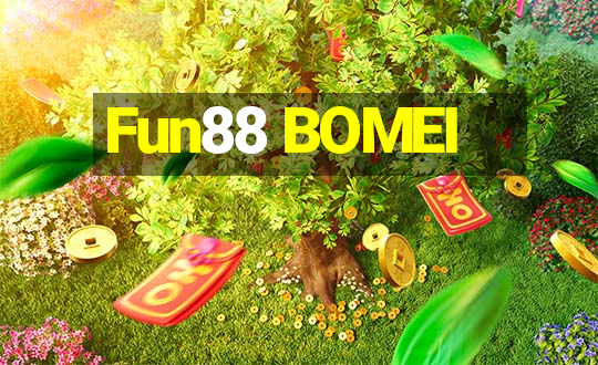 Fun88 BOMEI