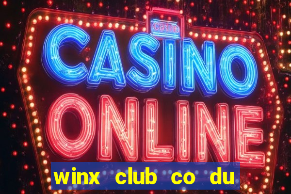 winx club co du cac phan