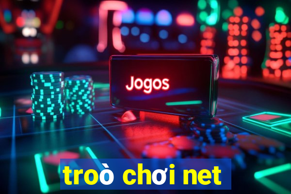 troò chơi net