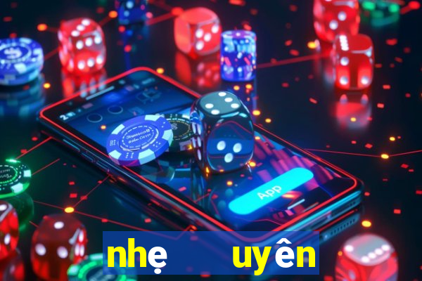 nhẹ   uyên pím (bệt band)