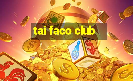 tai faco club