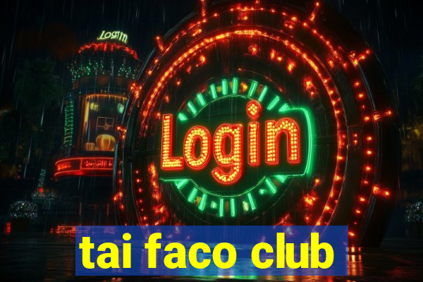 tai faco club