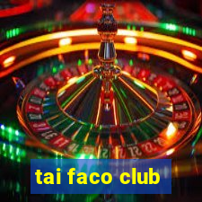 tai faco club