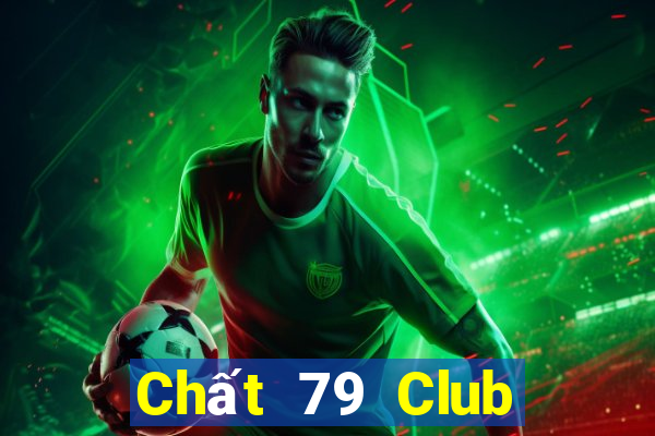 Chất 79 Club Choi Game Bài