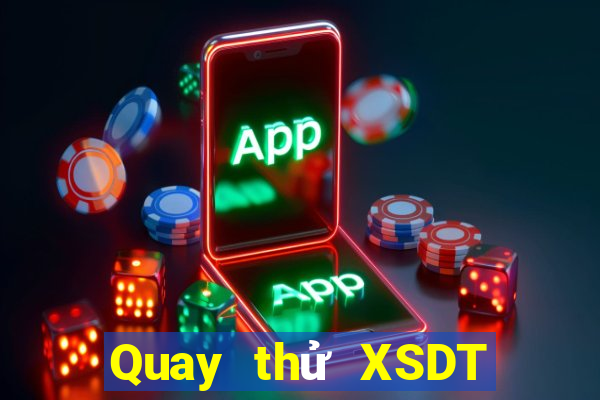 Quay thử XSDT hôm nay