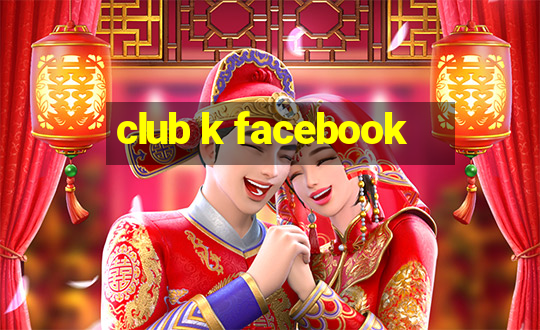 club k facebook