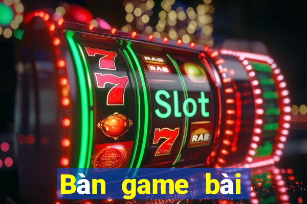 Bàn game bài gỗ Batan