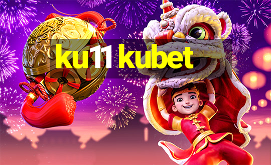 ku11 kubet