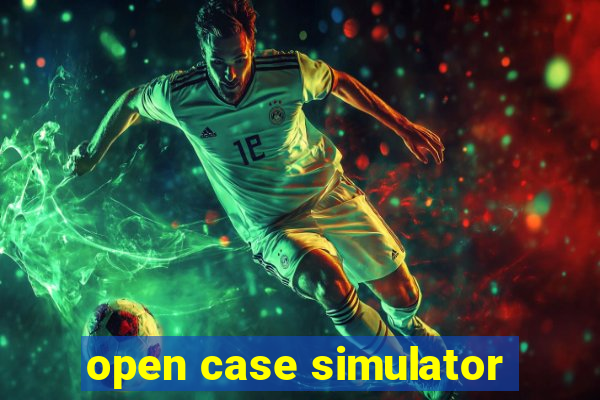 open case simulator