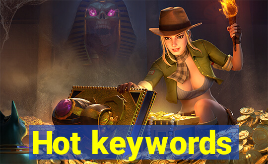 Hot keywords