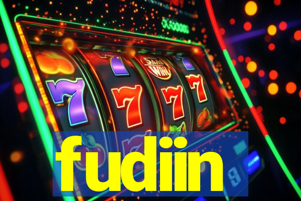 fudiin