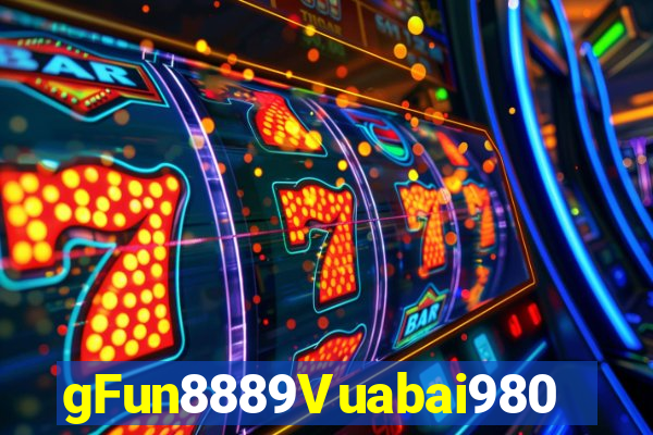 gFun8889Vuabai980 Nền tảng game680