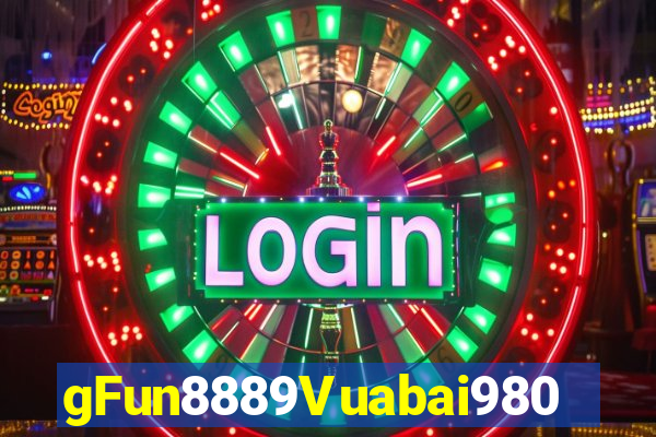 gFun8889Vuabai980 Nền tảng game680