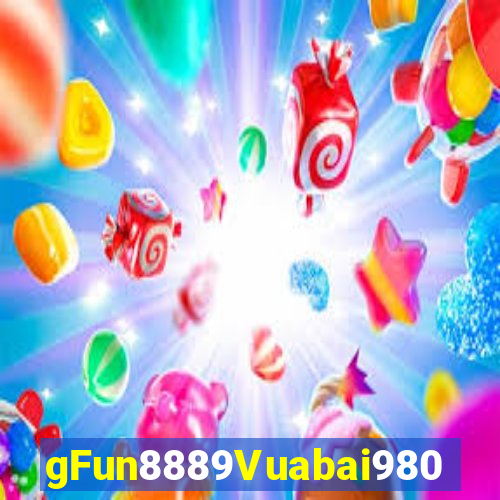 gFun8889Vuabai980 Nền tảng game680