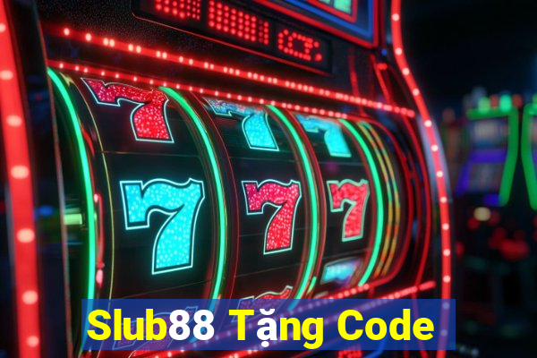 Slub88 Tặng Code