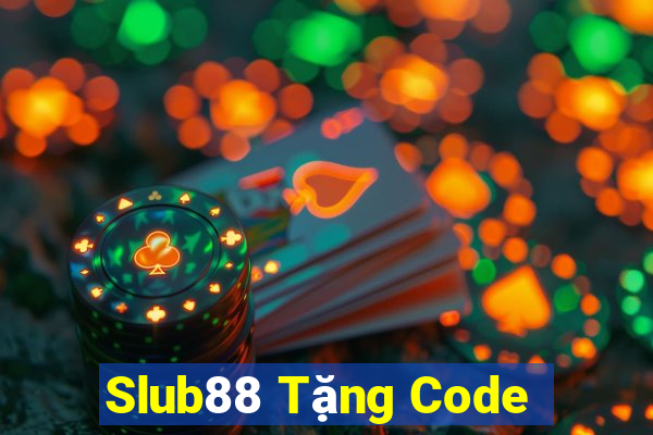 Slub88 Tặng Code