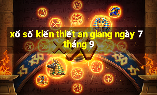 xổ số kiến thiết an giang ngày 7 tháng 9