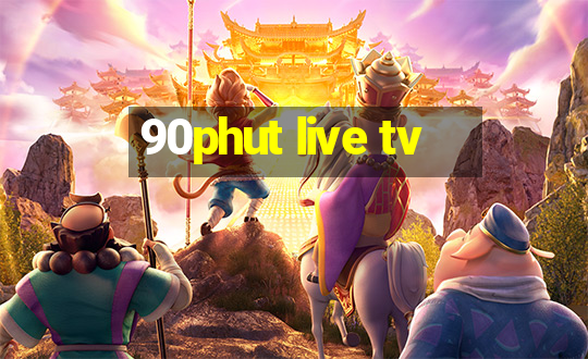 90phut live tv