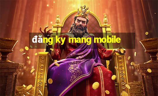 đăng ky mang mobile