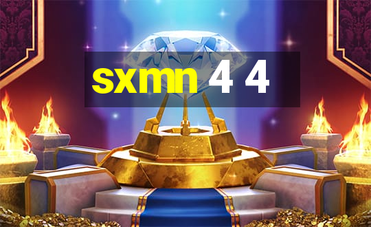 sxmn 4 4