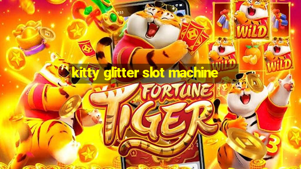 kitty glitter slot machine