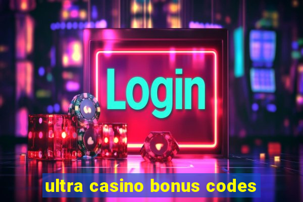 ultra casino bonus codes