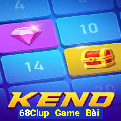 68Clup Game Bài Online Uy Tín