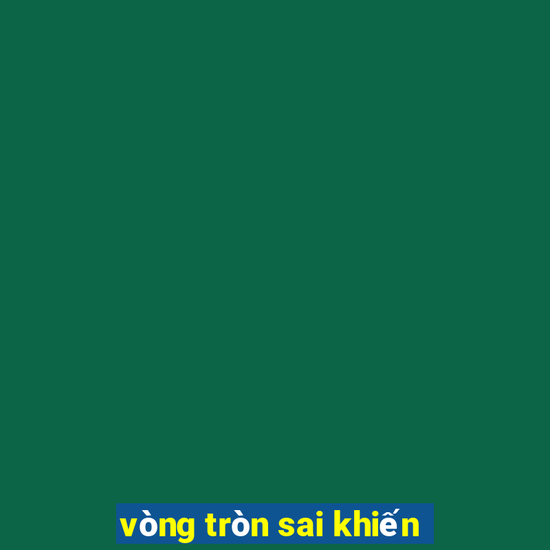 vòng tròn sai khiến