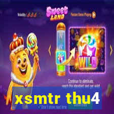 xsmtr thu4