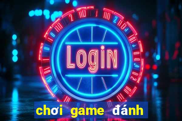 chơi game đánh bài đổi thưởng online