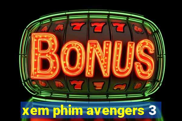 xem phim avengers 3