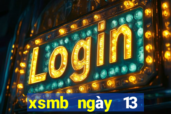 xsmb ngày 13 tháng 2 năm 2024