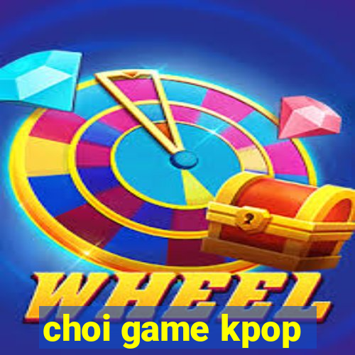 choi game kpop